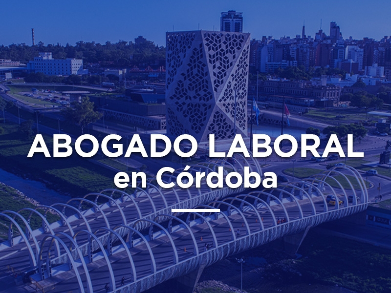 Contratar un abogado laboral en Córdoba