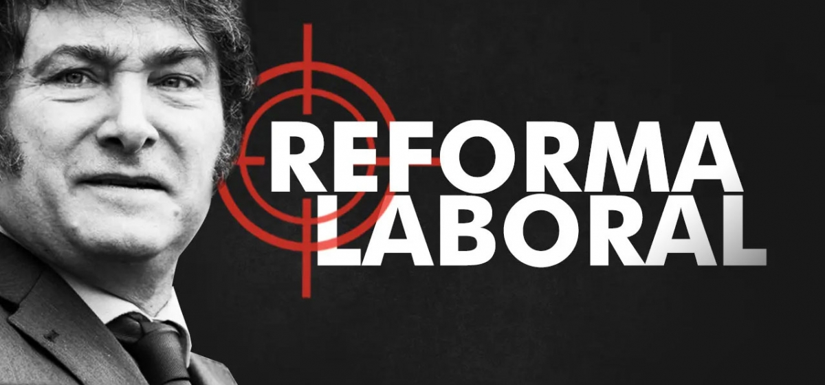 Reforma laboral: Detalles de la propuesta que impulsa el gobierno de Javier Milei
