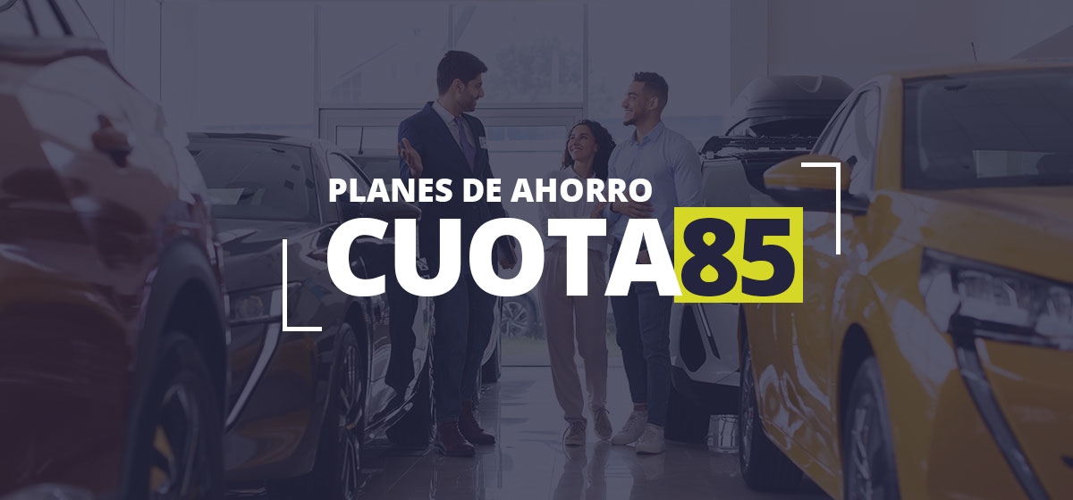 Cuota 85 en Planes de Ahorro ¿Qué es y cómo proceder?